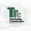 Total Roofing & Construction Services Inc.