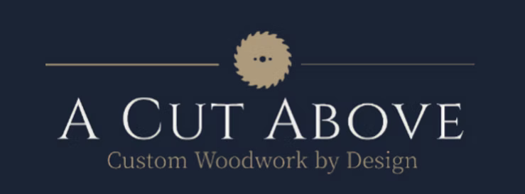A Cut Above Custom Woodwork