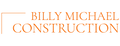 Billy Michael Construction LLC