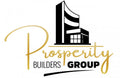 PROSPERITY BUILDERS GROUP