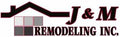 J & M Remodeling Inc.