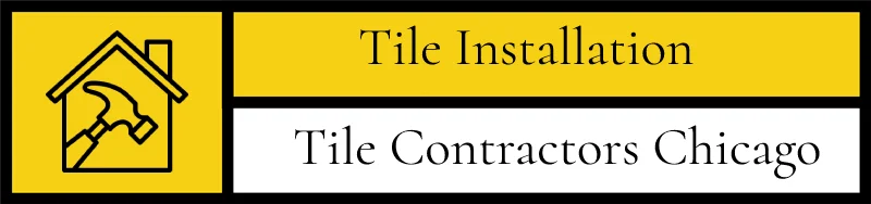 Tile Installation & Contractors Chicago
